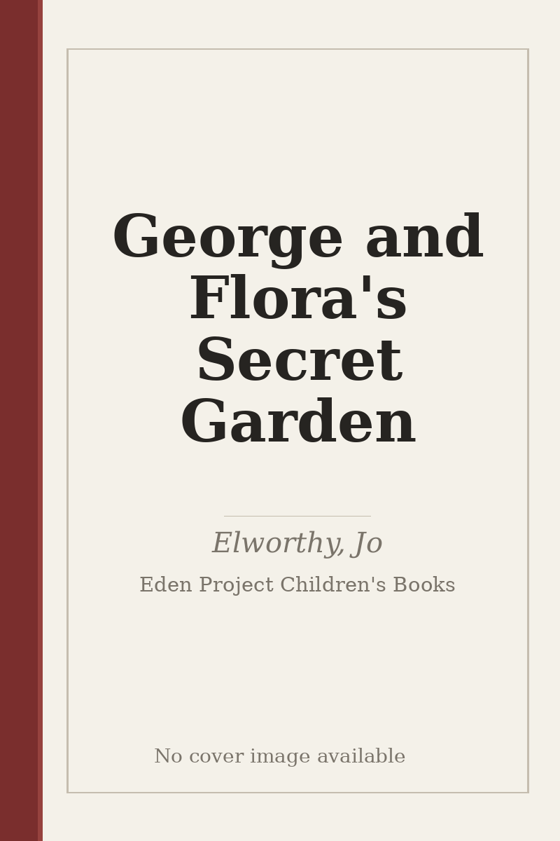 George and Flora's Secret Garden - no cover image available