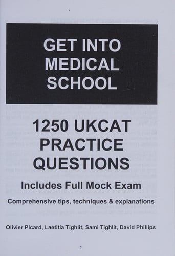 Get into Medical School - 1250 UKCAT Practice Questions. Includes Full Mock Exam