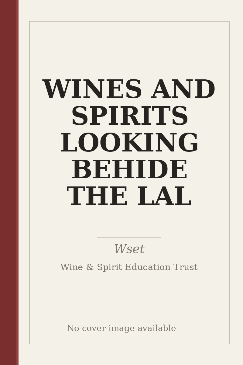 WINES AND SPIRITS LOOKING BEHIDE THE LAL - no cover image available