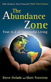 The Abundance Zone: Your A-Z of Successful Living
