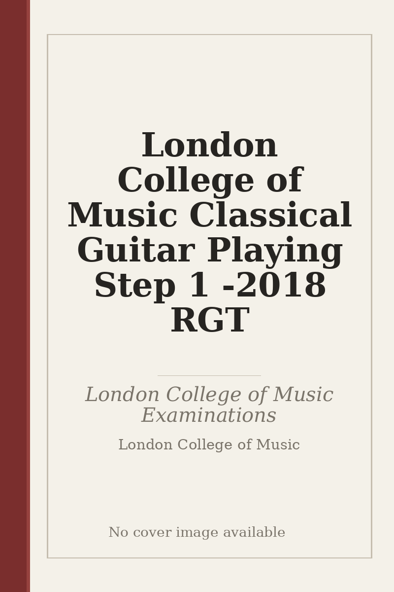 London College of Music Classical Guitar Playing Step 1 -2018 RGT - no cover image available
