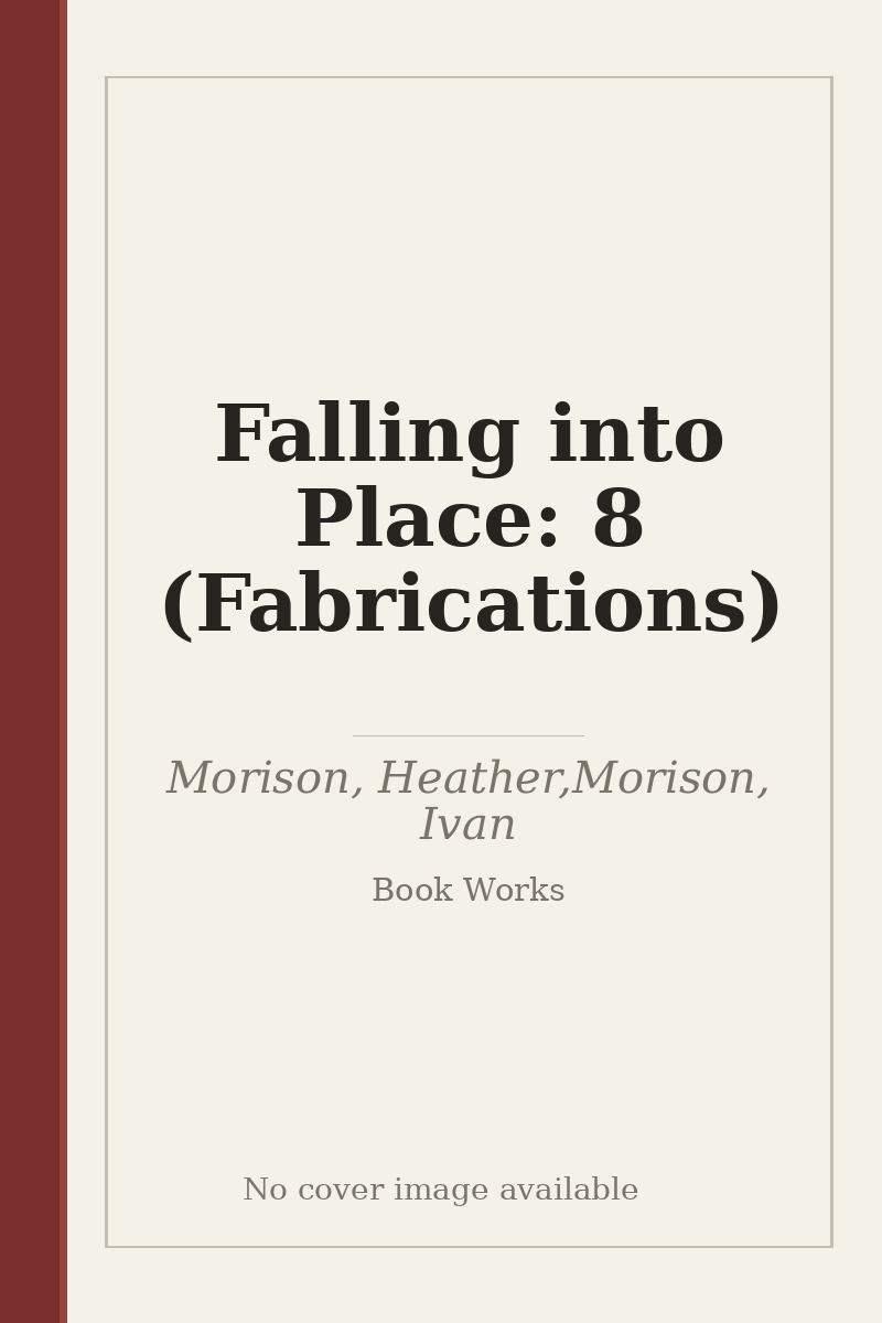 Falling into Place: 8 (Fabrications) - no cover image available