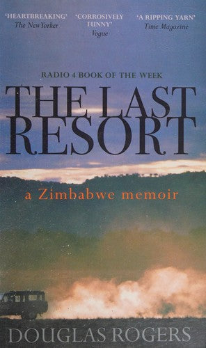 The Last Resort: A Memoir of Zimbabwe