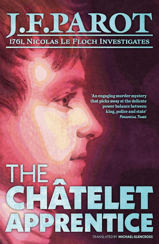 The Châtelet Apprentice: The Nicolas Le Floch Investigations 1
