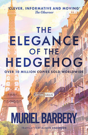 The Elegance of the Hedgehog: The International Bestseller (Editions Gallic)