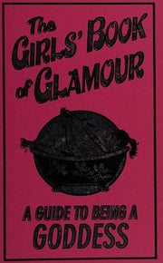 The Girls' Book of Glamour: A Guide to Being a Goddess (Buster Books)