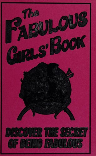 The Fabulous Girls' Book: Discover the Secret of Being Fabulous