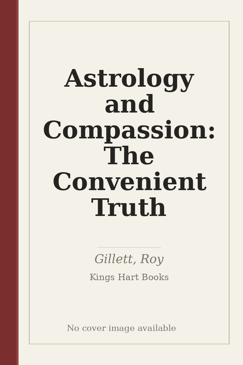 Astrology and Compassion: The Convenient Truth - no cover image available
