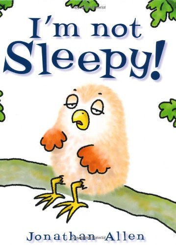 I'm Not Sleepy!
