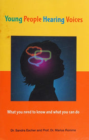 Young People Hearing Voices: What You Need to Know and What You Can Do