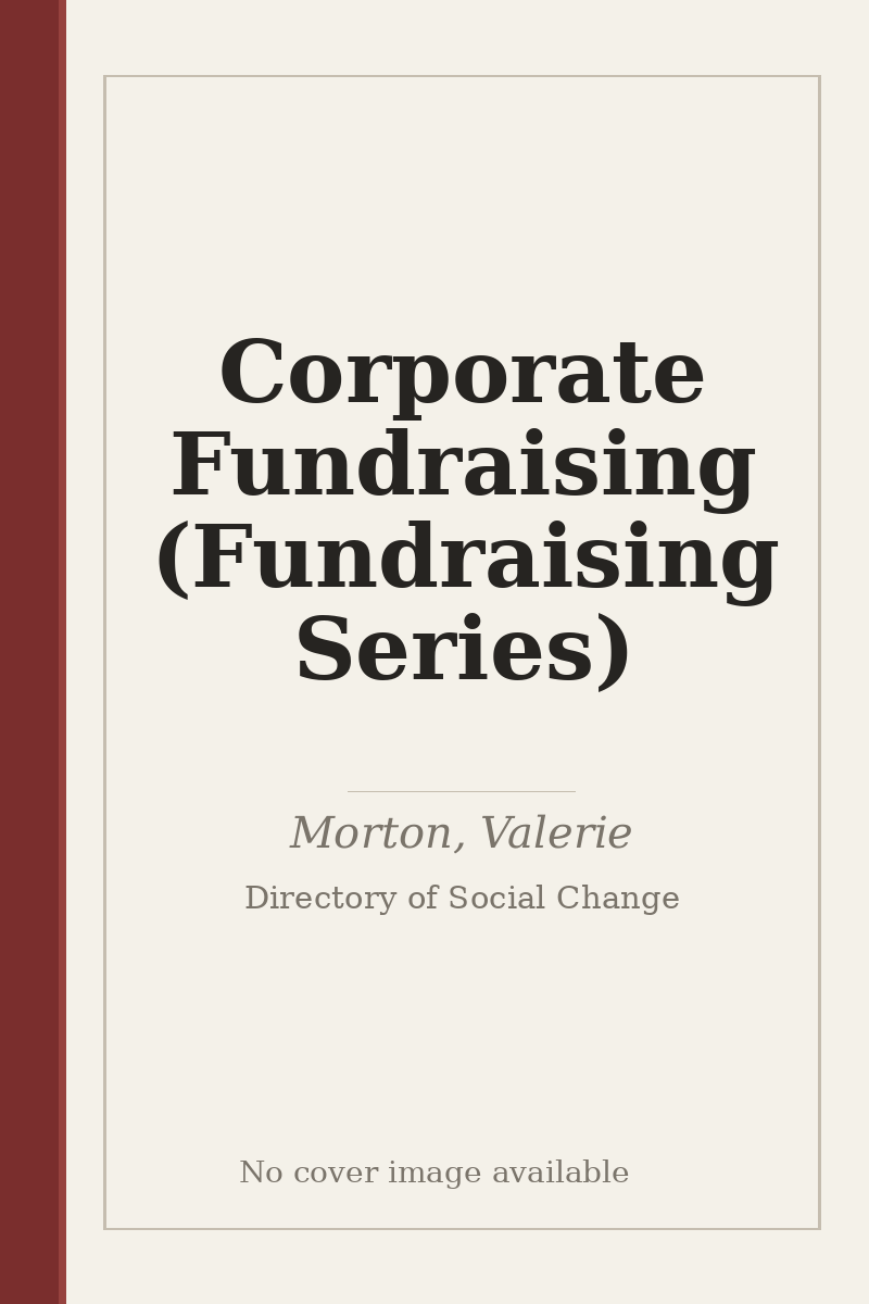 Corporate Fundraising (Fundraising Series) - no cover image available