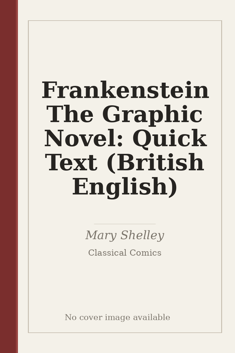 Frankenstein The Graphic Novel: Quick Text (British English) - no cover image available