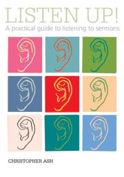 Listen up!: A practical guide to listening to sermons (Helps church members to learn from God's word)
