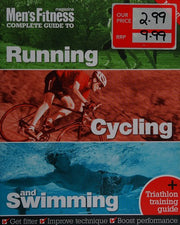 Men's Fitness Complete Guide to Running, Cycling and Swimming