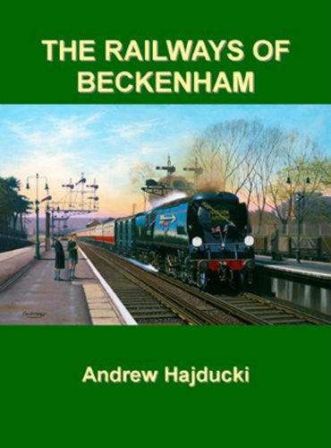The Railways of Beckenham