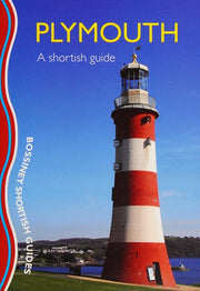 Plymouth: A Shortish Guide