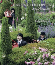 Garsington Opera: A Celebration