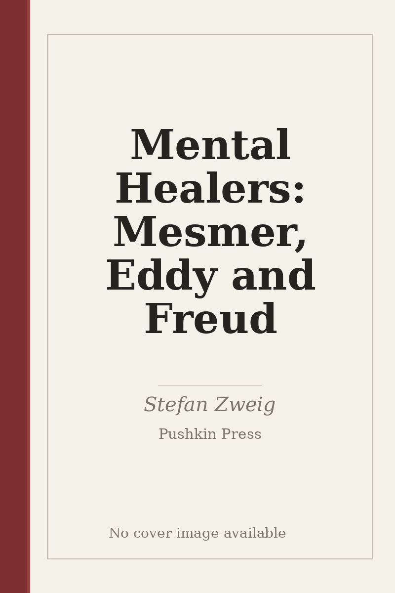 Mental Healers: Mesmer, Eddy and Freud - no cover image available