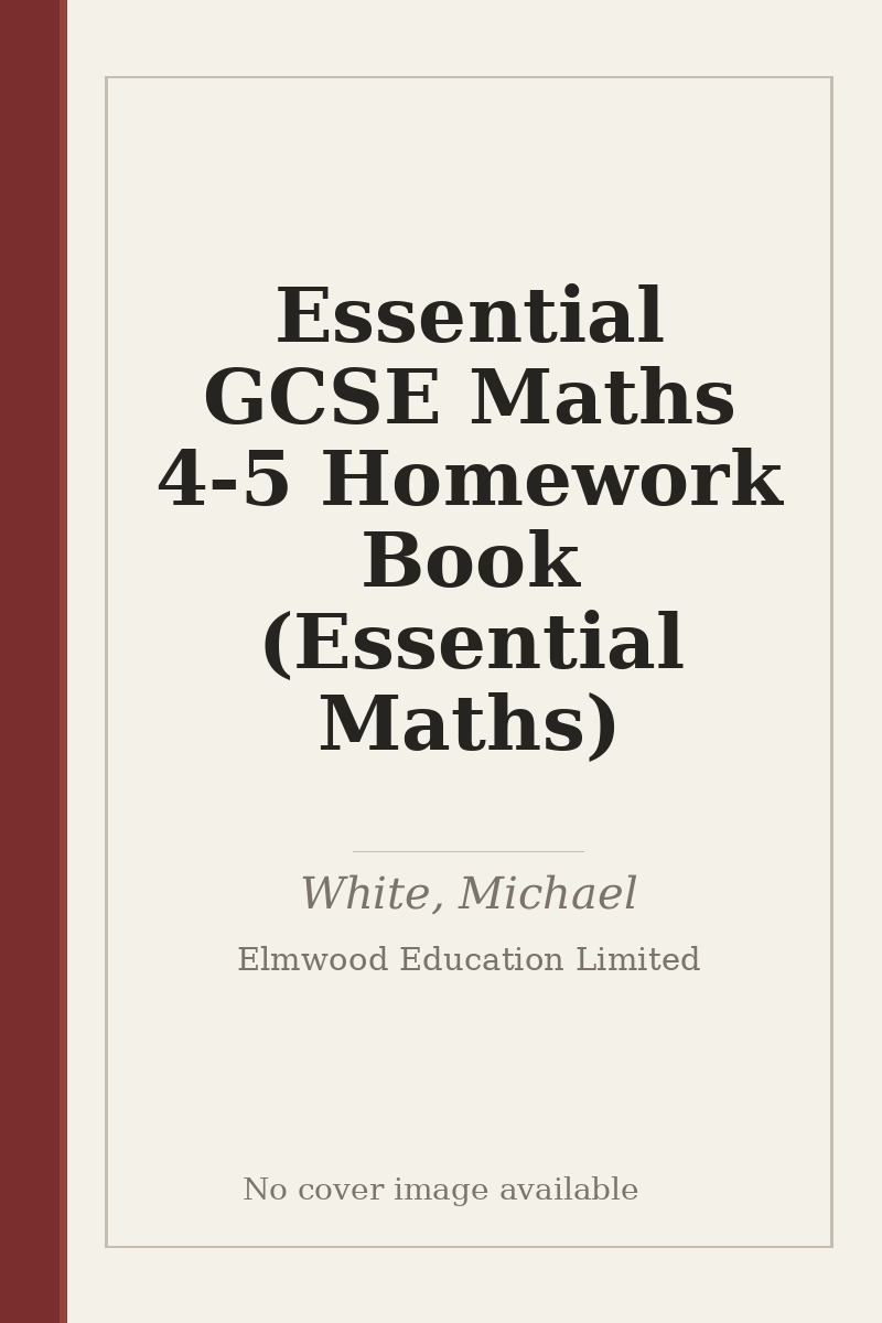 Essential GCSE Maths 4-5 Homework Book (Essential Maths) - no cover image available