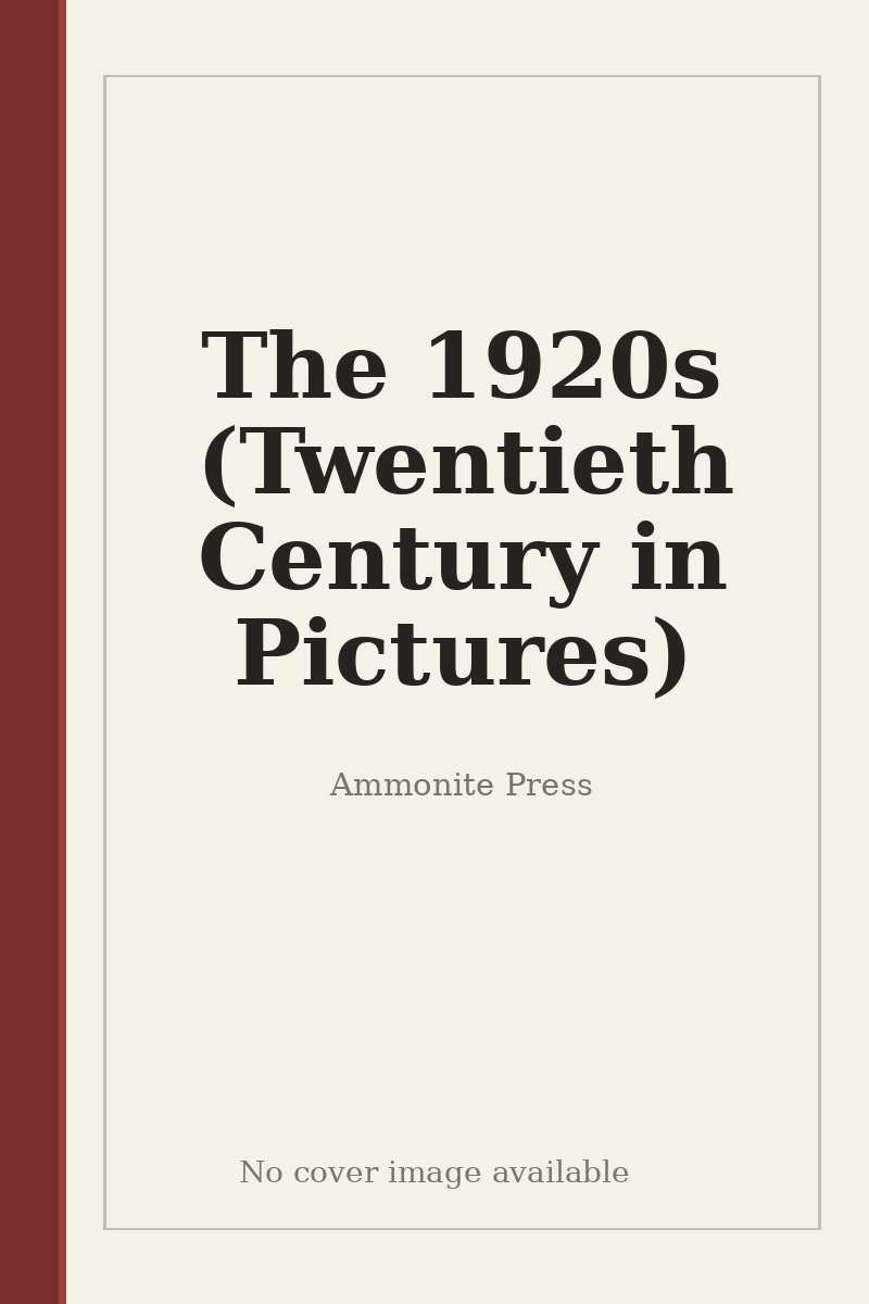 The 1920s (Twentieth Century in Pictures) - no cover image available