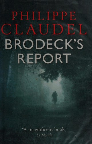 Brodeck's Report: WINNER OF THE INDEPENDENT FOREIGN FICTION PRIZE