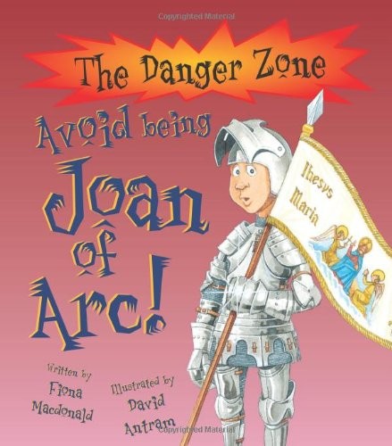 Avoid Being Joan of Arc! (The Danger Zone)