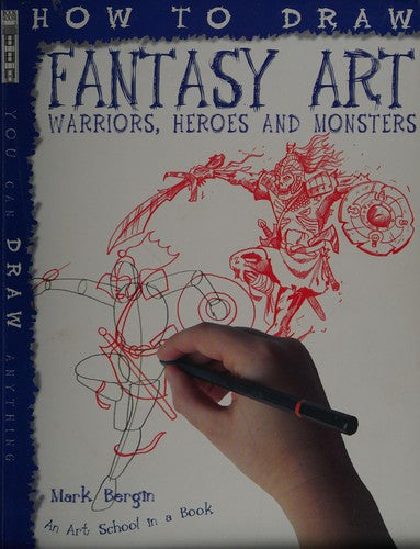 How to Draw Fantasy Art Warriors Heroes and Monsters