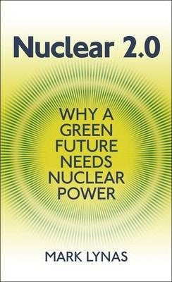 Nuclear 2.0: Why a green future needs nuclear power