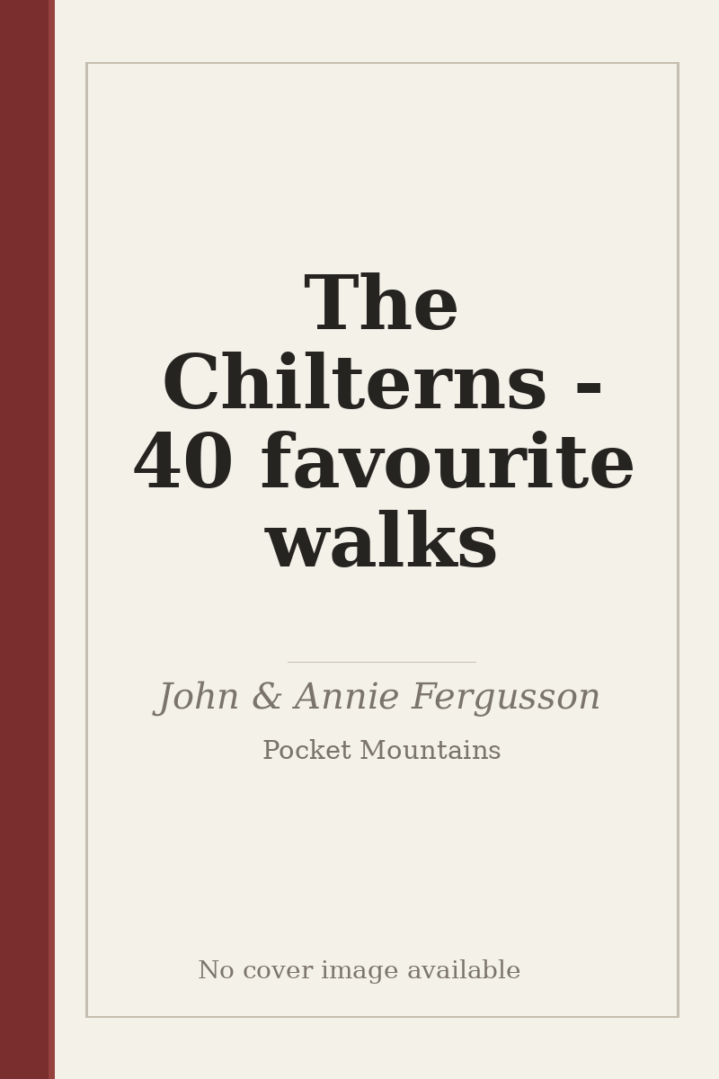 The Chilterns - 40 favourite walks - no cover image available