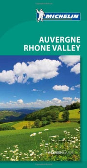Auvergne Rhone Valley (Michelin Green Guides)