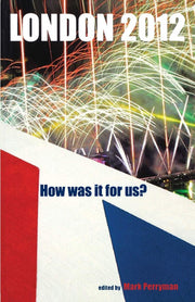London, 2012: How Was it for Us?