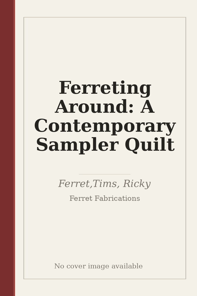 Ferreting Around: A Contemporary Sampler Quilt - no cover image available