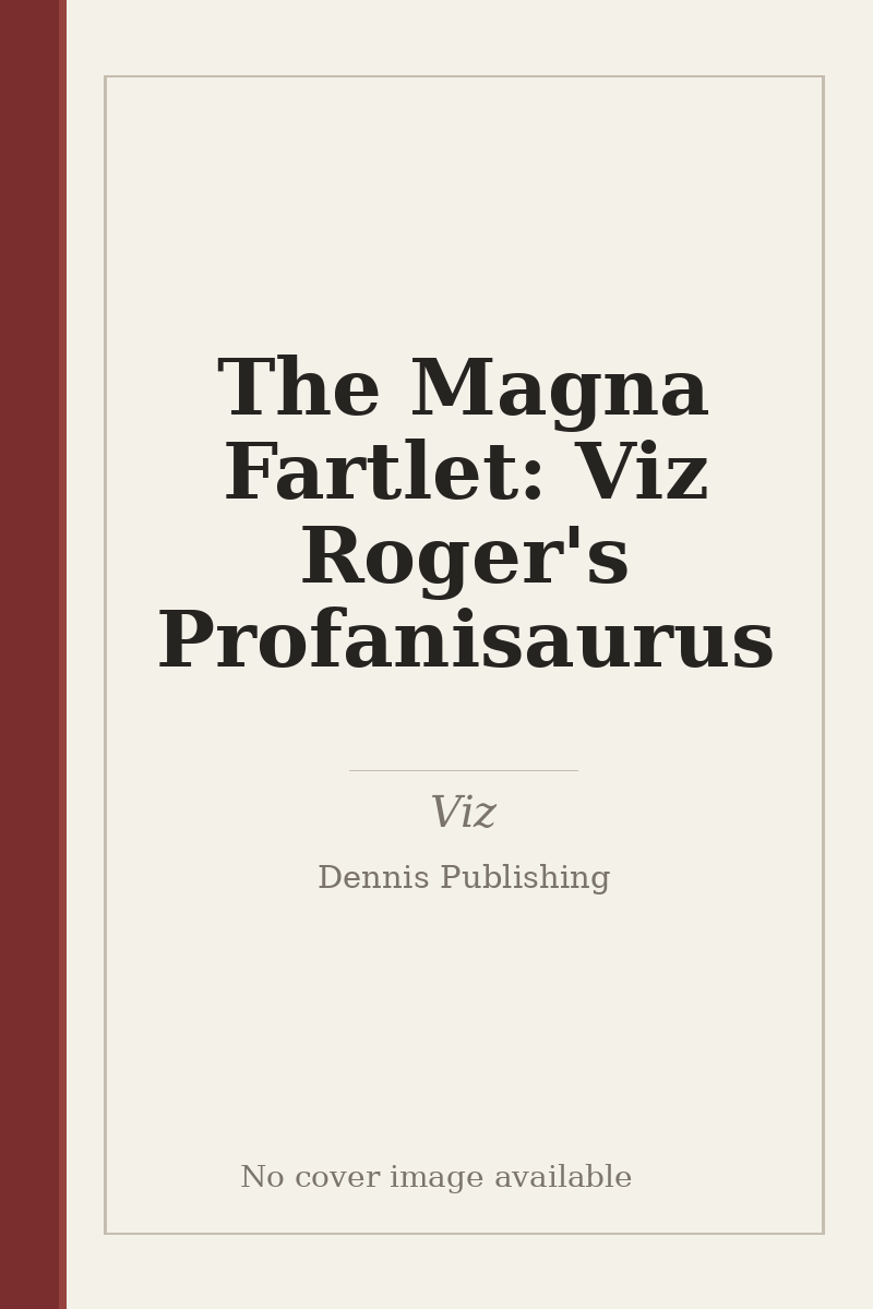 The Magna Fartlet: Viz Roger's Profanisaurus - no cover image available