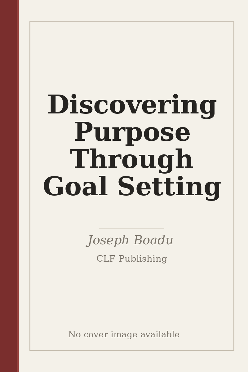 Discovering Purpose Through Goal Setting - no cover image available