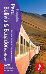 Peru, Bolivia & Ecuador Handbook (Footprint Handbook)