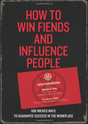 How to Win Fiends and Influence People