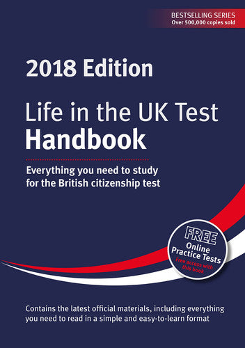 Life in the UK Test: Handbook 2018: Everything you need to study for the British citizenship test