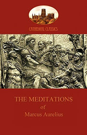 The Meditations of Marcus Aurelius