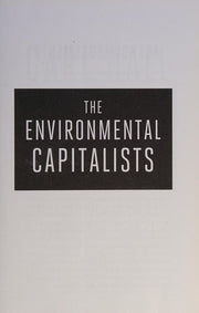The Environmental Capitalist: Making Billions by Saving the Planet
