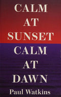 Calm at Sunset, Calm at Dawn