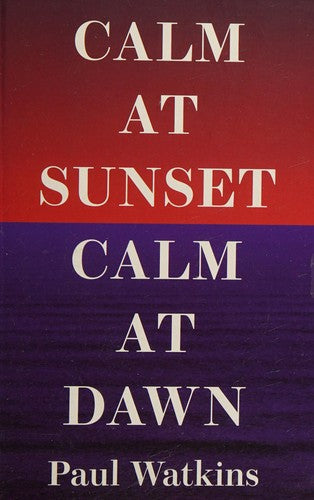 Calm at Sunset, Calm at Dawn