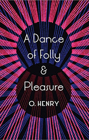 A Dance of Folly and Pleasure: Stories