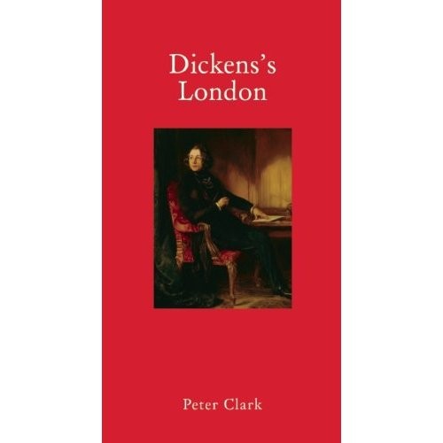 Dickens's London (Armchair Traveller (Haus Publishing))