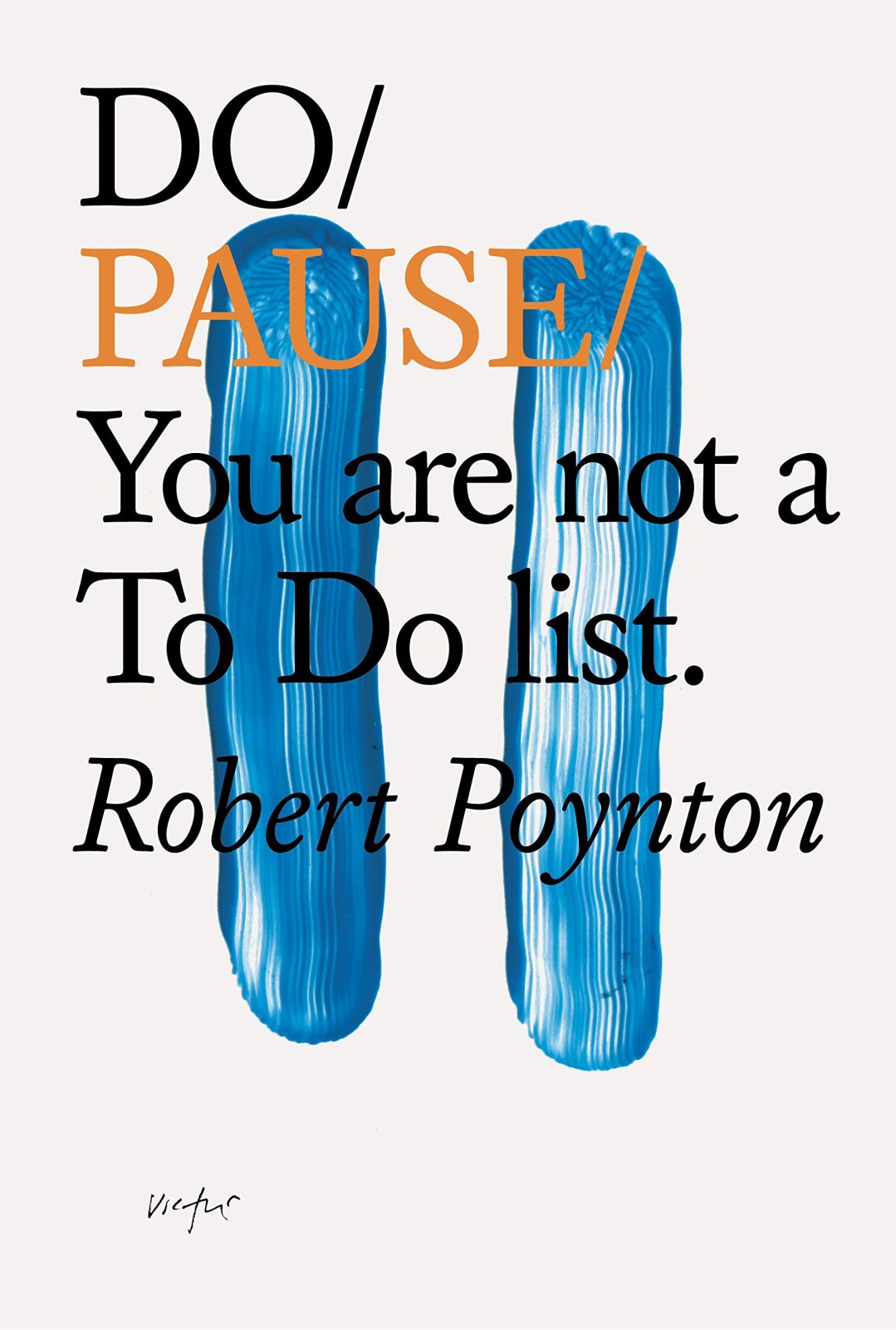 Do Pause: You are not a To Do List: 19 (Do Books)