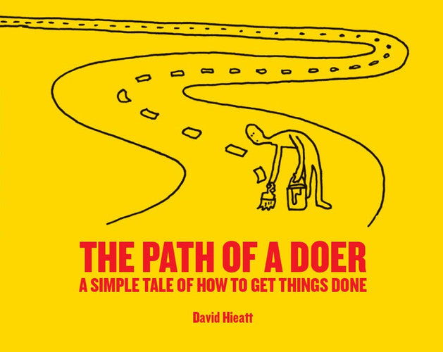 The Path of a Doer: A Simple Tale Of How To Get Things Done