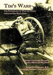 Tim's Wars: The Psychology of War and Peace Through One Man's Eyes