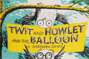 Twit and Howlet and the Balloon