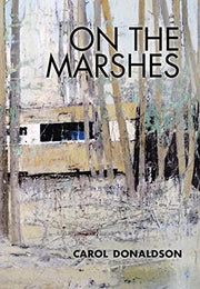 On the Marshes: A Journey into England's Waterlands