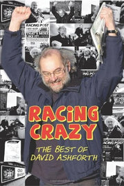 Racing Crazy: The Best of David Ashforth