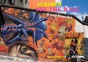 Further Off the Wall: Street Art in Bristol